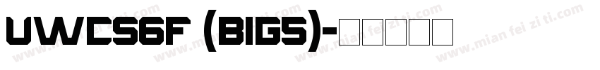 UWCS6F (BIG5)字体转换